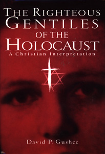 The Righteous Gentiles of the Holocaust