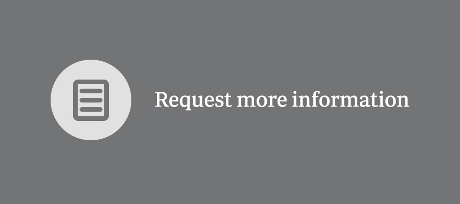 Request more information above