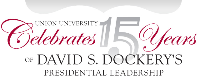 Celebrating 15 Years of David S. Dockery's Presidential Leadership