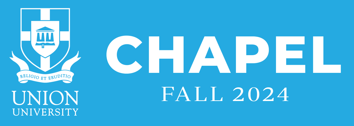 Union University Fall 2024 Chapel Guide