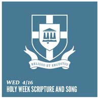 Apr. 16 - Holy Week Scripture & Song