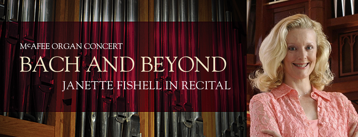 McAfee Organ Concert: Janette Fishell