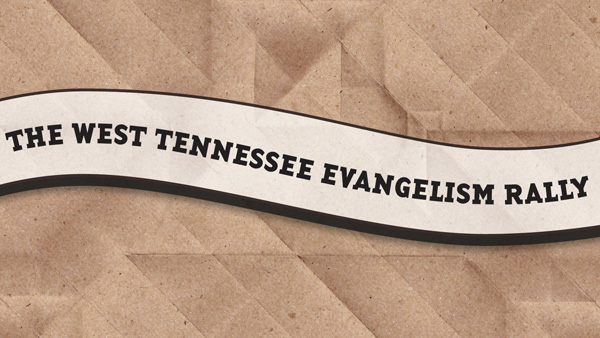 West Tennessee Evangelism Rally