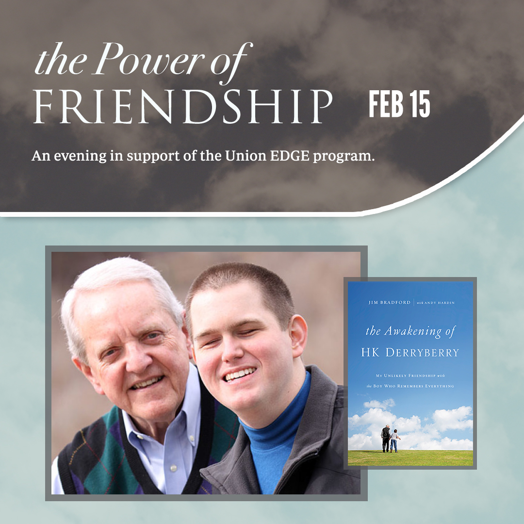 The Union University School of Education Presents the Power of Friendship: An Evening of Inspiration in support of the Union EDGE Program