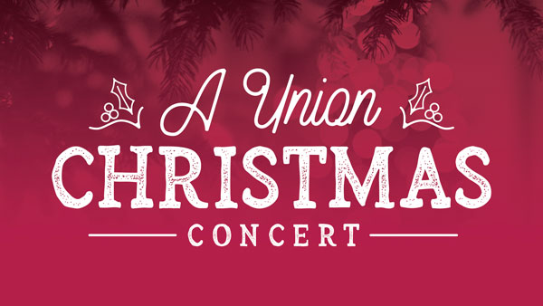 <em>Music:</em> A Union Christmas Concert