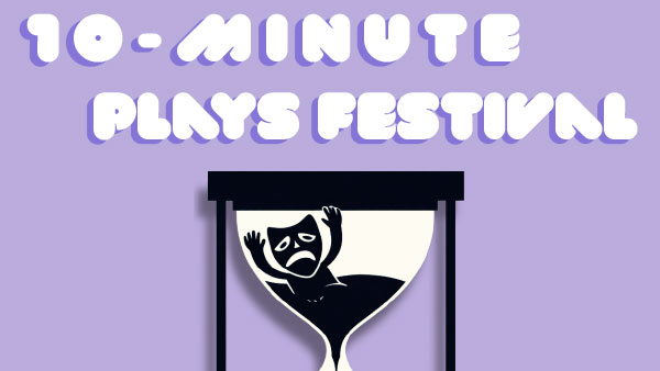 <em>Mainstage Theatre:</em> 10-Minute Plays Festival