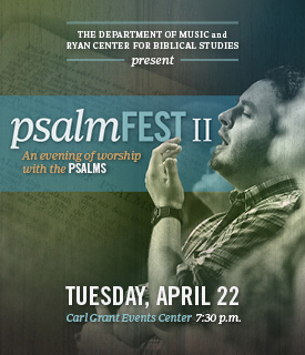 <em>Psalmfest II:</em> An evening of worship with the Psalms