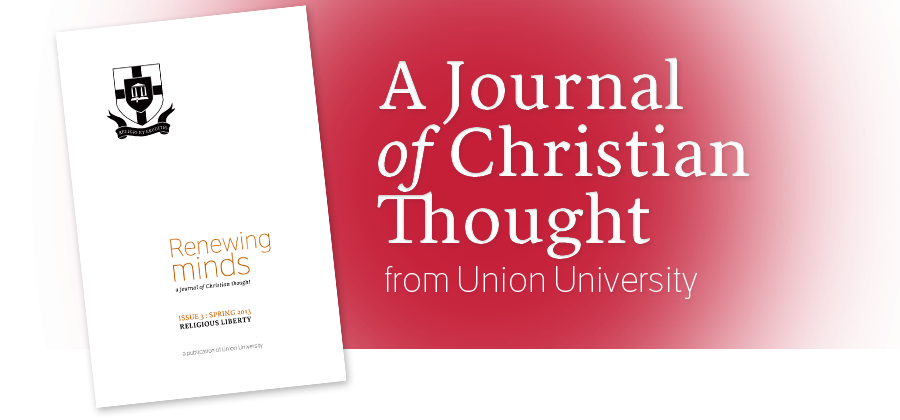 Renewing Minds: A Journal of Christian Thought from Union University