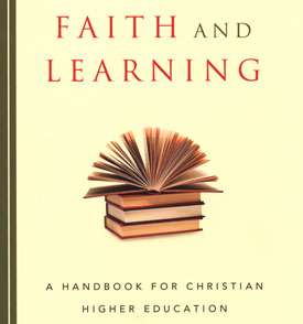 "Faith and Learning: A Handbook for Christian Higher Education," edited by Union President David S. Dockery, is now available.